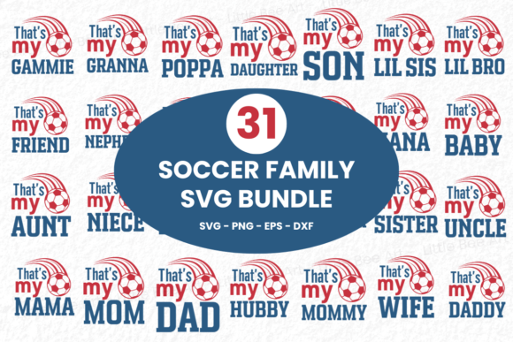 31 Soccer Family SVG Bundle - Vol 26: Graphics for T-Shirt Designs & More