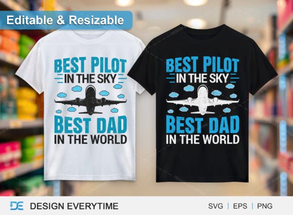 Best Pilot in the Sky Best Dad T-Shirt Graphics