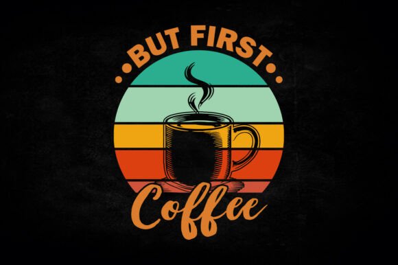 But First Coffee T-shirt SVG Design for Crafts & Graphics Branding