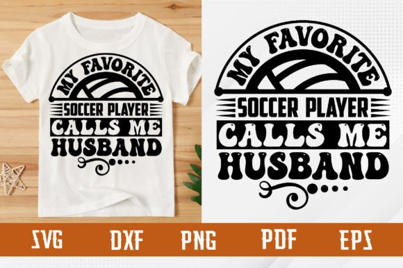 Favorite Soccer Player Calls Me Husband: A Bold Graphic for T-Shirt Designs & Content Visuals