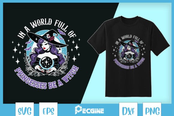 In a World Full of Princesses SVG for T-Shirt Designs & Crafting Graphics