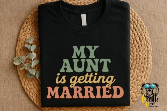 My Aunt is Getting Married Cute Retro: A T-Shirt Design with Vintage Charm for Modern Marketing