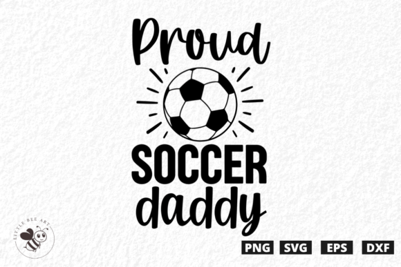 Proud Soccer Daddy SVG for T-Shirt Designs & Graphics