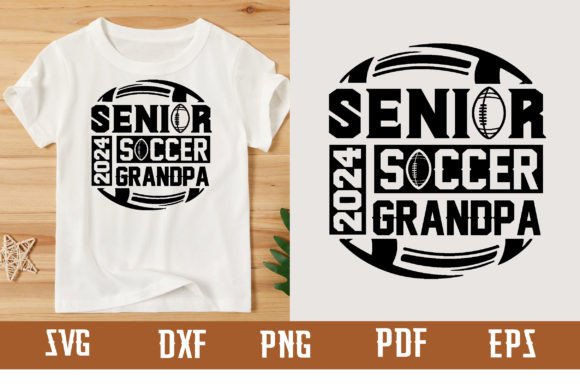 Senior 2024 Soccer Grandpa SVG Graphics for T-Shirt Designs