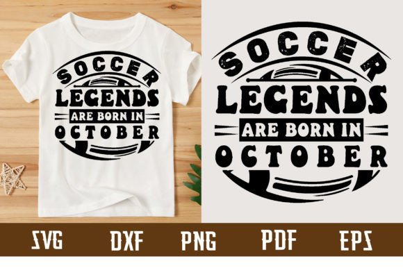 Soccer Legends Are Born in October – A Bold Graphic Design Asset for T-Shirt Designs